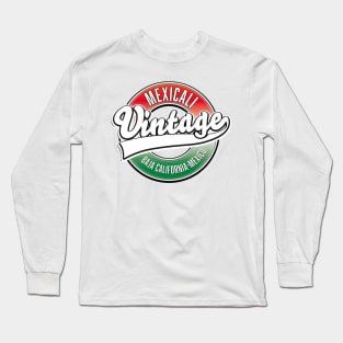 Mexicali Baja California vintage logo. Long Sleeve T-Shirt